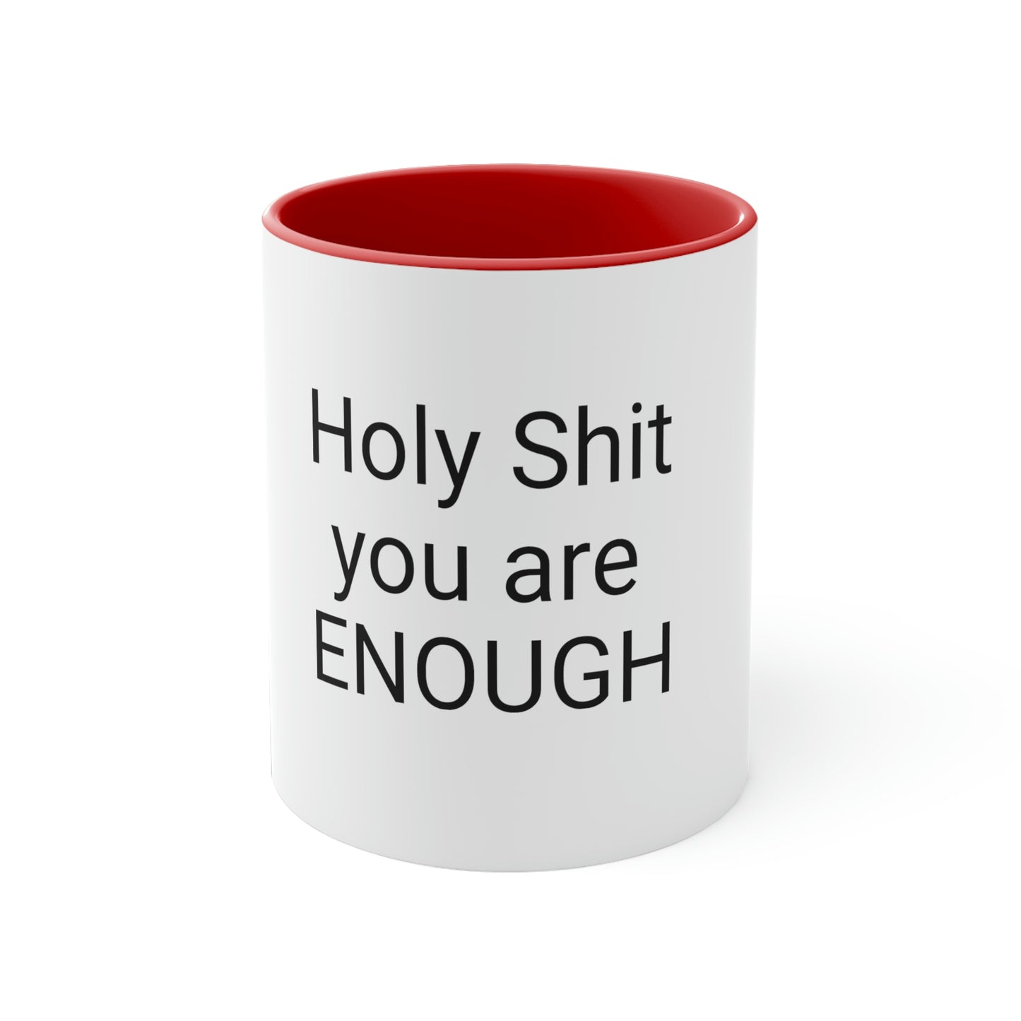 Holy Shit You are Enough