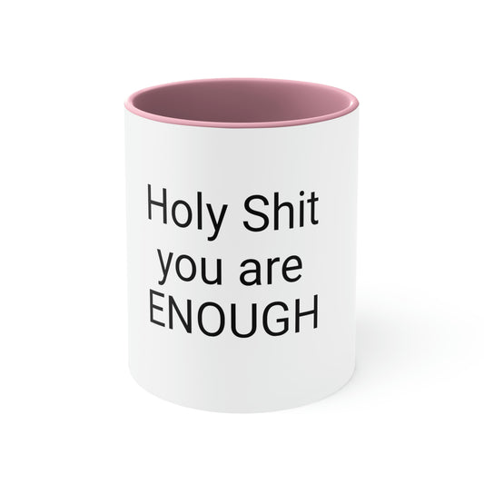 Holy Shit You are Enough